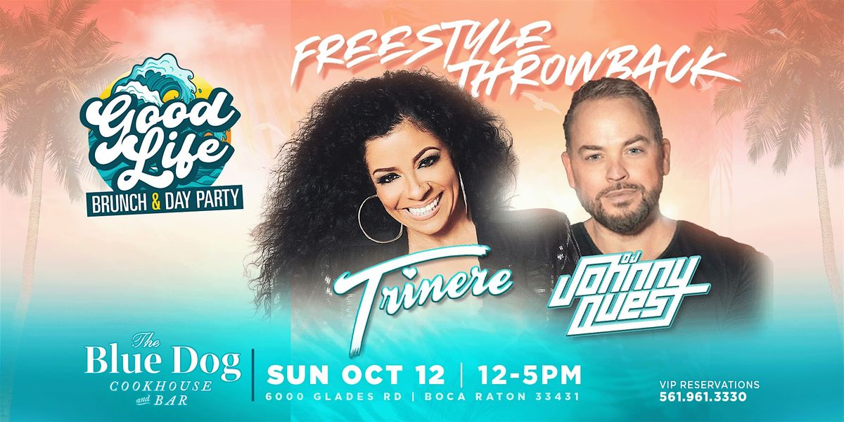 Good Life Day Party: Trinere & DJ Johnny Quest Performing Live