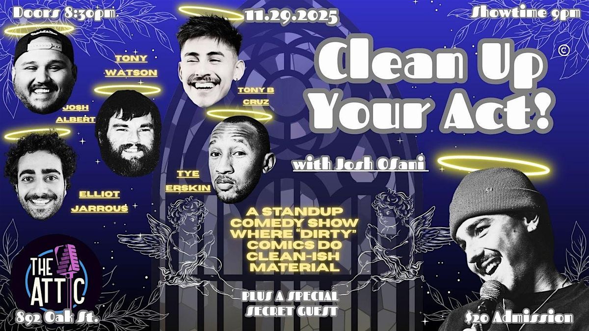 Clean Up Your Act Comedy Show @ The Attic Comedy Club, Columbus, Ohio
