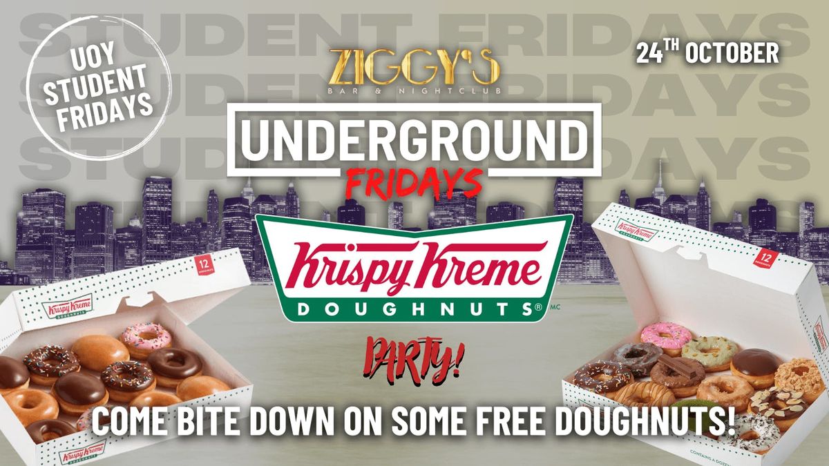 Underground Fridays at Ziggy's KRISPY KREME DONUT PARTY - 24th October