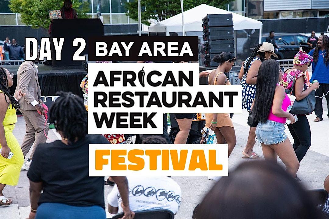 Bay Area African Restaurant Week Festival 2025 - Day 2