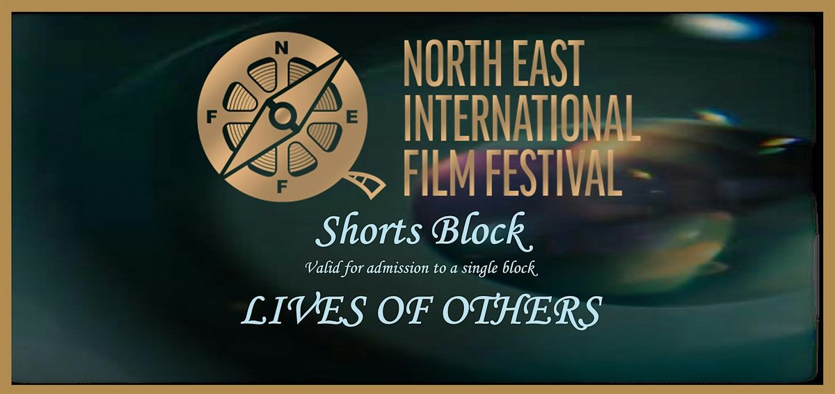 LIVES OF OTHERS - SHORTS SCREENINGS BLOCK