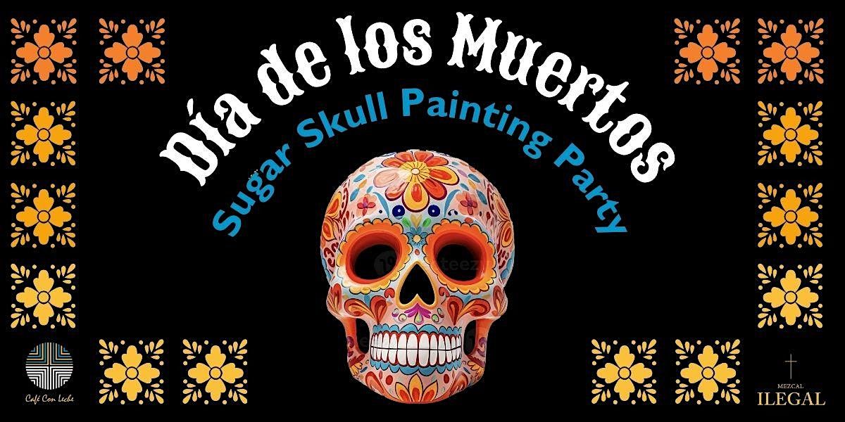 Dia De Los Muerto Sugar Skull Painting Party