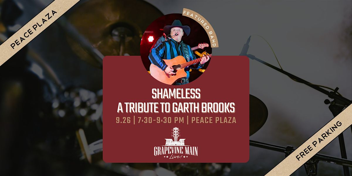 Grapevine Main LIVE! | Shameless: A Tribute to Garth Brooks