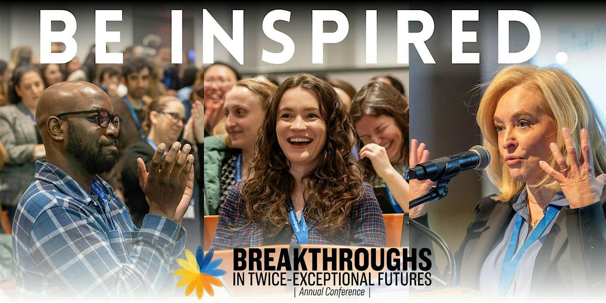 Breakthroughs in Twice-Exceptional Futures 2025