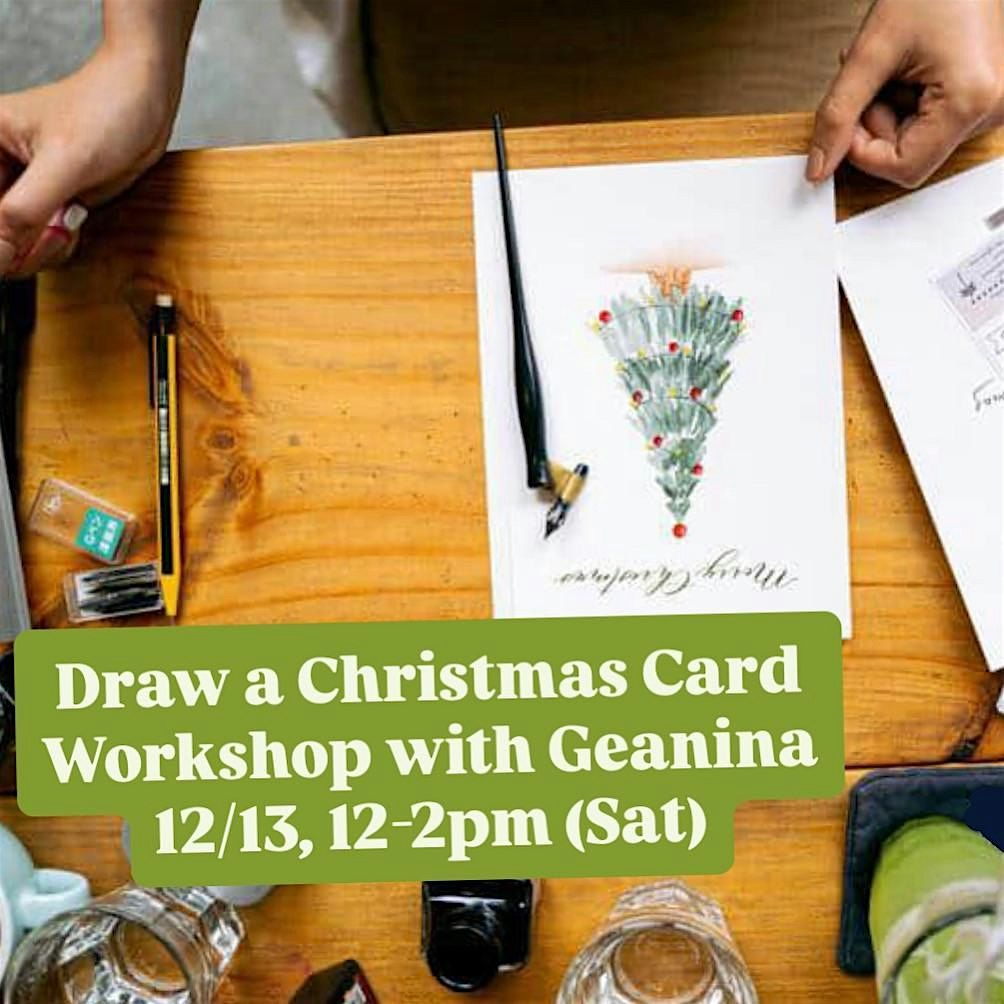 Draw a Christmas Card Workshop with Geanina