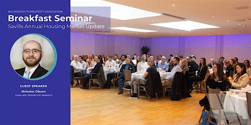 BPA Breakfast Seminar - Savills Annual Housing Market Update