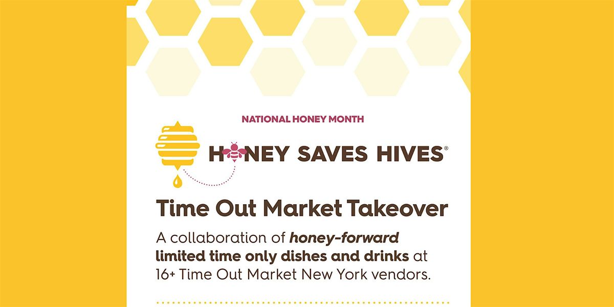 National Honey Board\u2019s Time Out Market Takeover