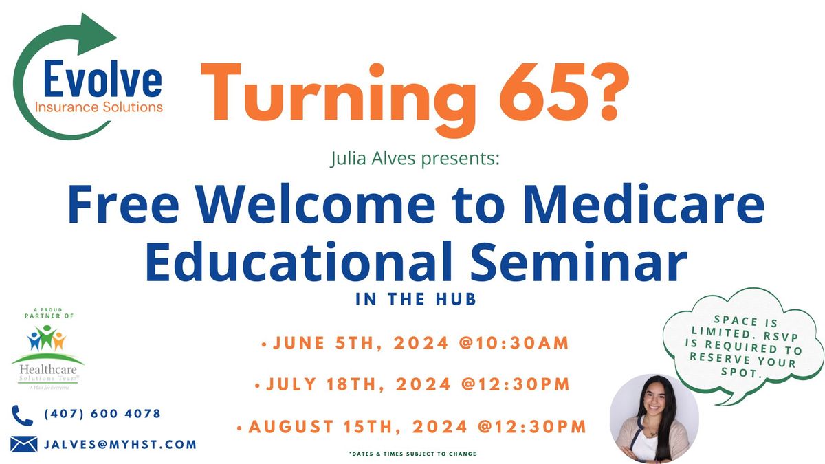 Welcome to Medicare Educational Seminar