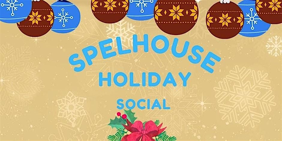 SpelHouse Holiday Social