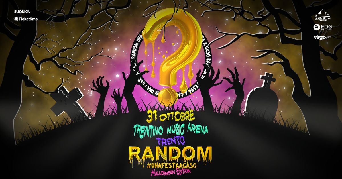 Random\u00ae \u2022 Halloween 2024 \u2022 Trento \u2022 Trentino Music Arena