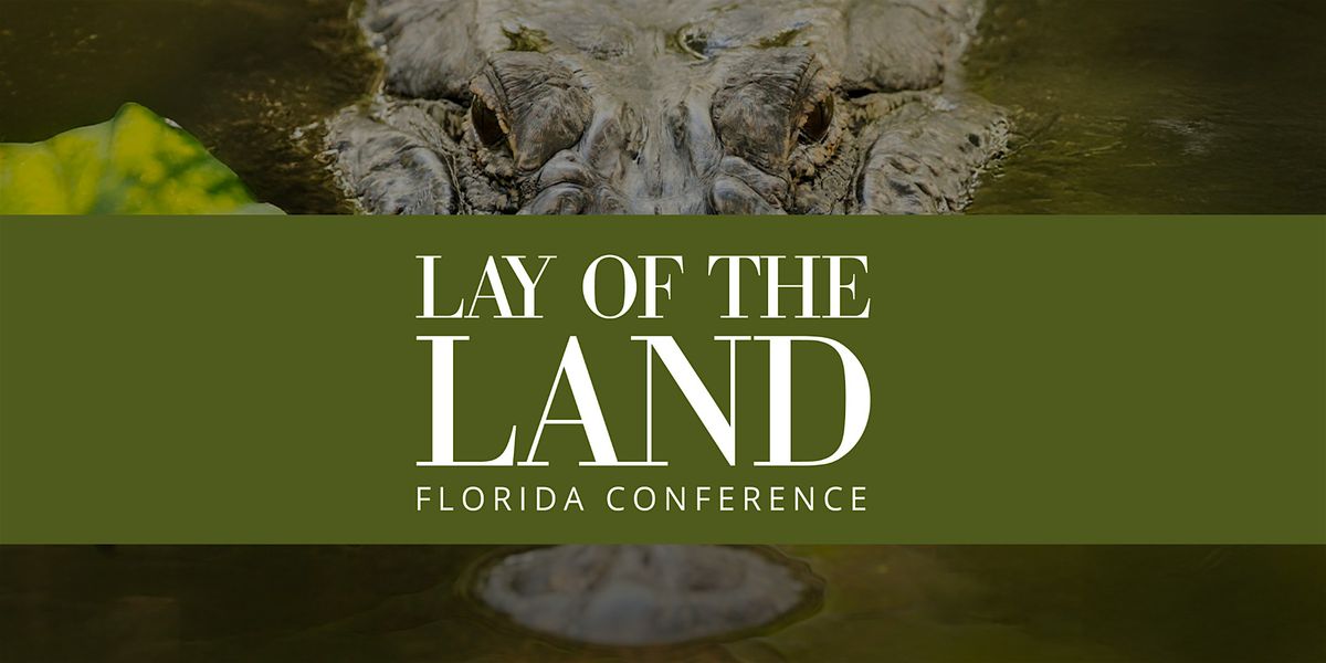 2025 Lay of the Land Florida Conference