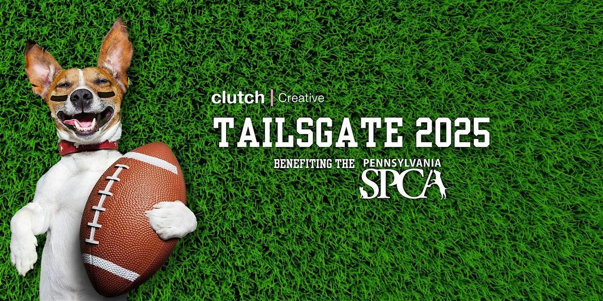 4th Annual 'Tailsgate' Clutch x PSPCA Fundraiser