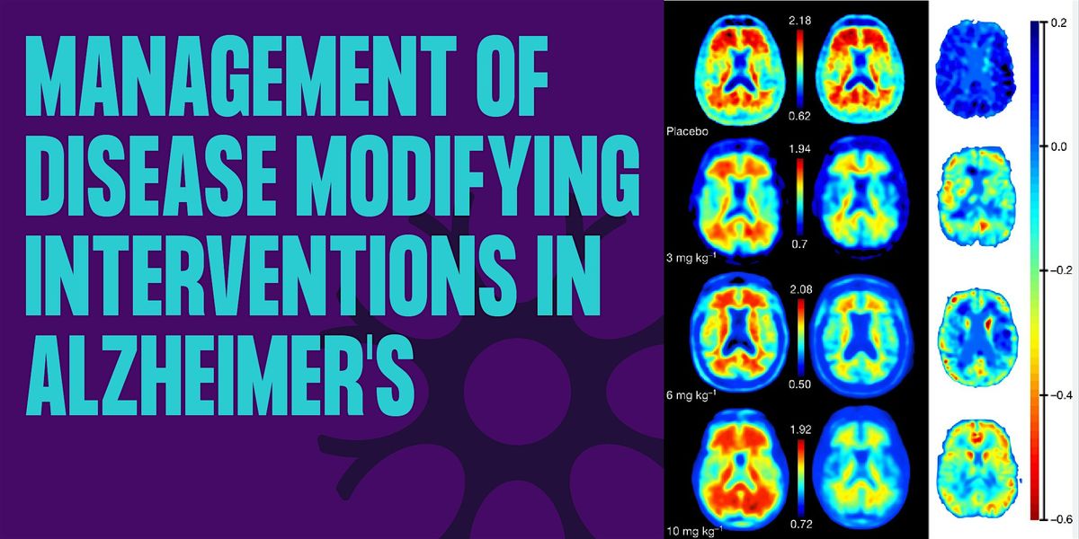 Management of Disease Modifying Interventions in Alzheimer's