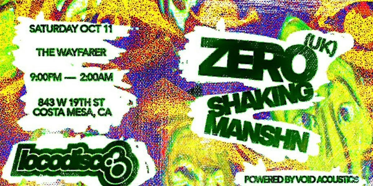 Zero (UK) with Shaking and Manshn