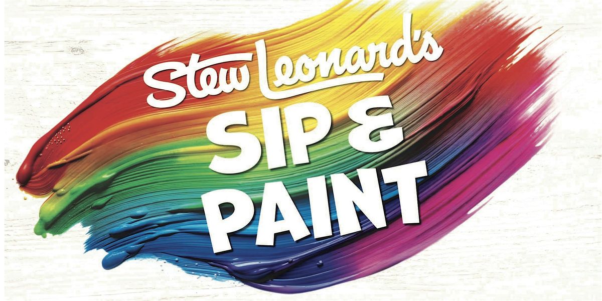 Sip and Paint at Stew Leonard's