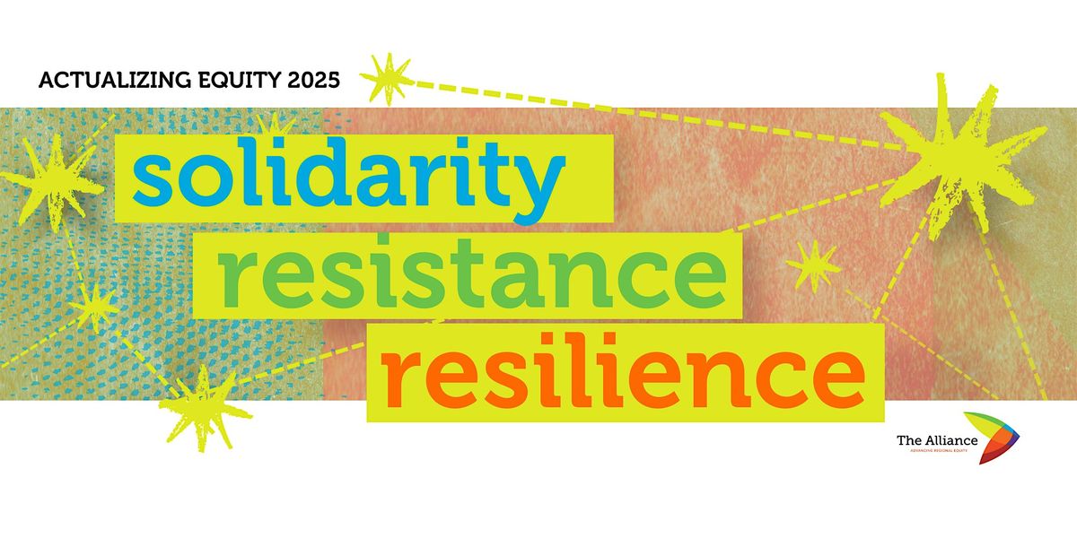 Actualizing Equity: Solidarity, Resistance, and Resilience