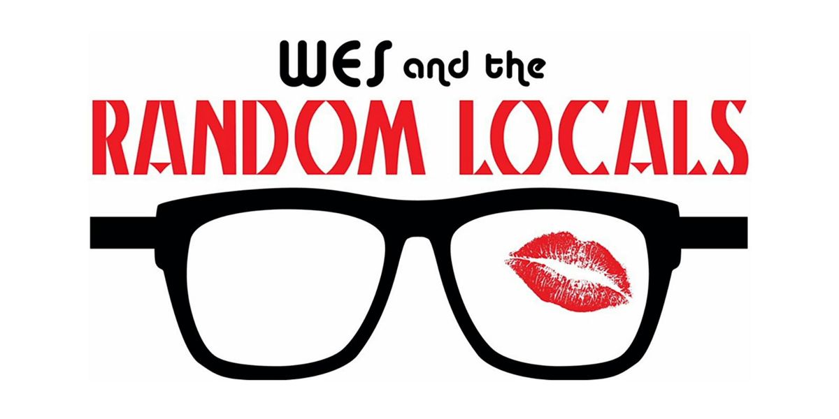 Fit Revolution Presents: Wes & The Random Locals