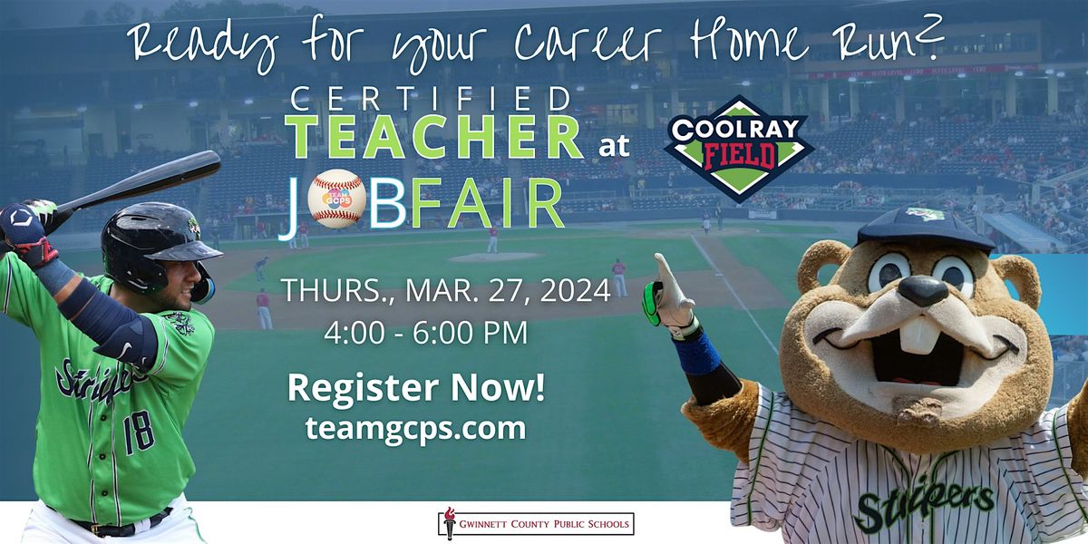 Hit a Home Run with GCPS - Certified Teacher Job Fair