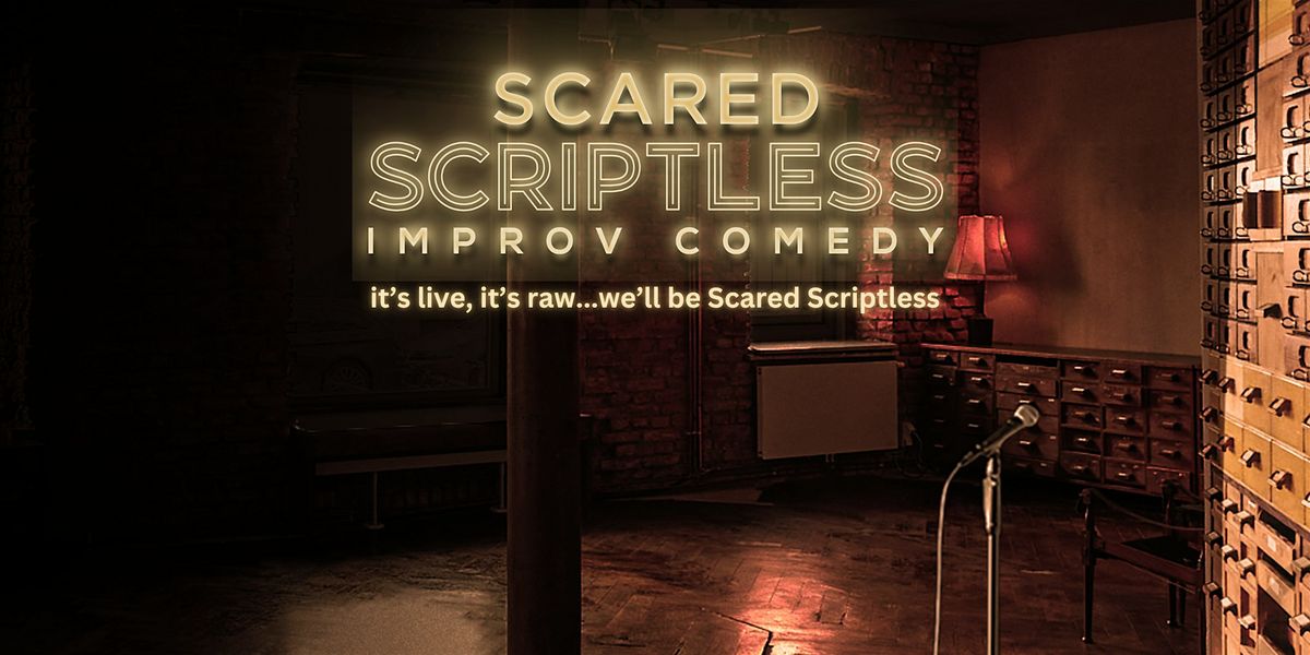 Scared Scriptless - English Stand-Up improv Comedy