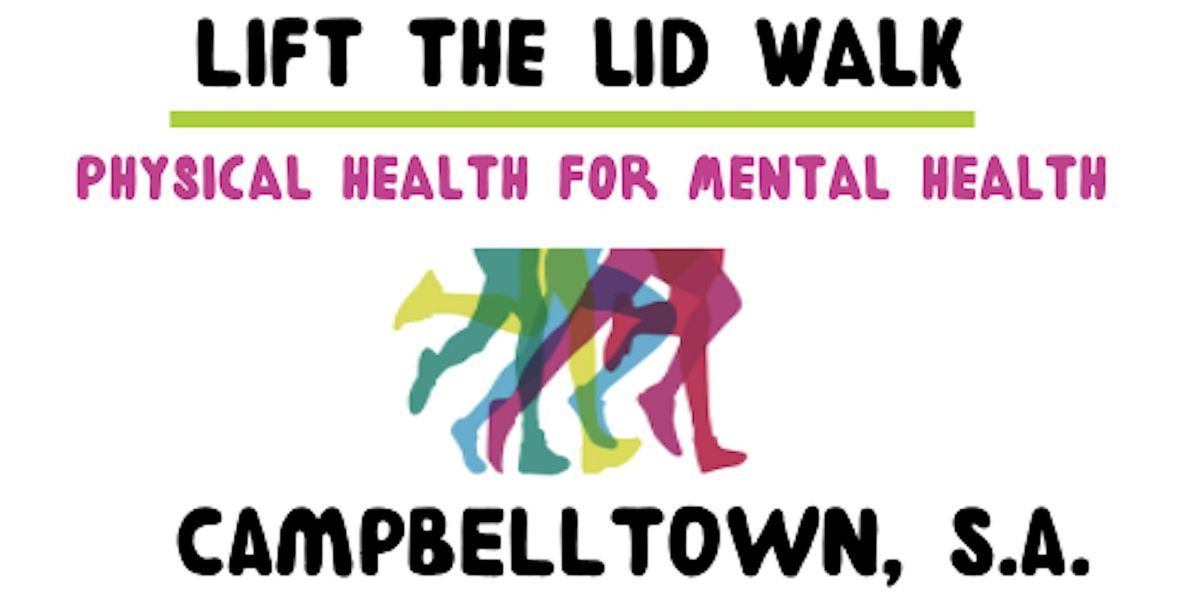 LIFT THE LID WALK for Mental Health - CAMPBELLTOWN 2024