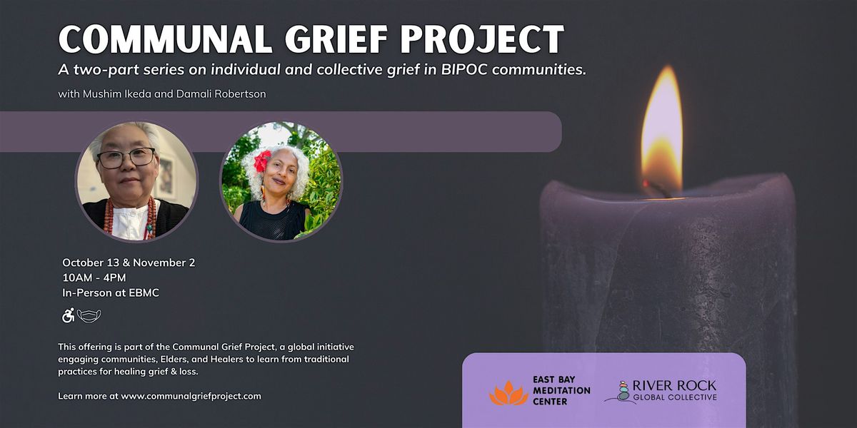 Communal Grief Project for BIPOC, Part 1