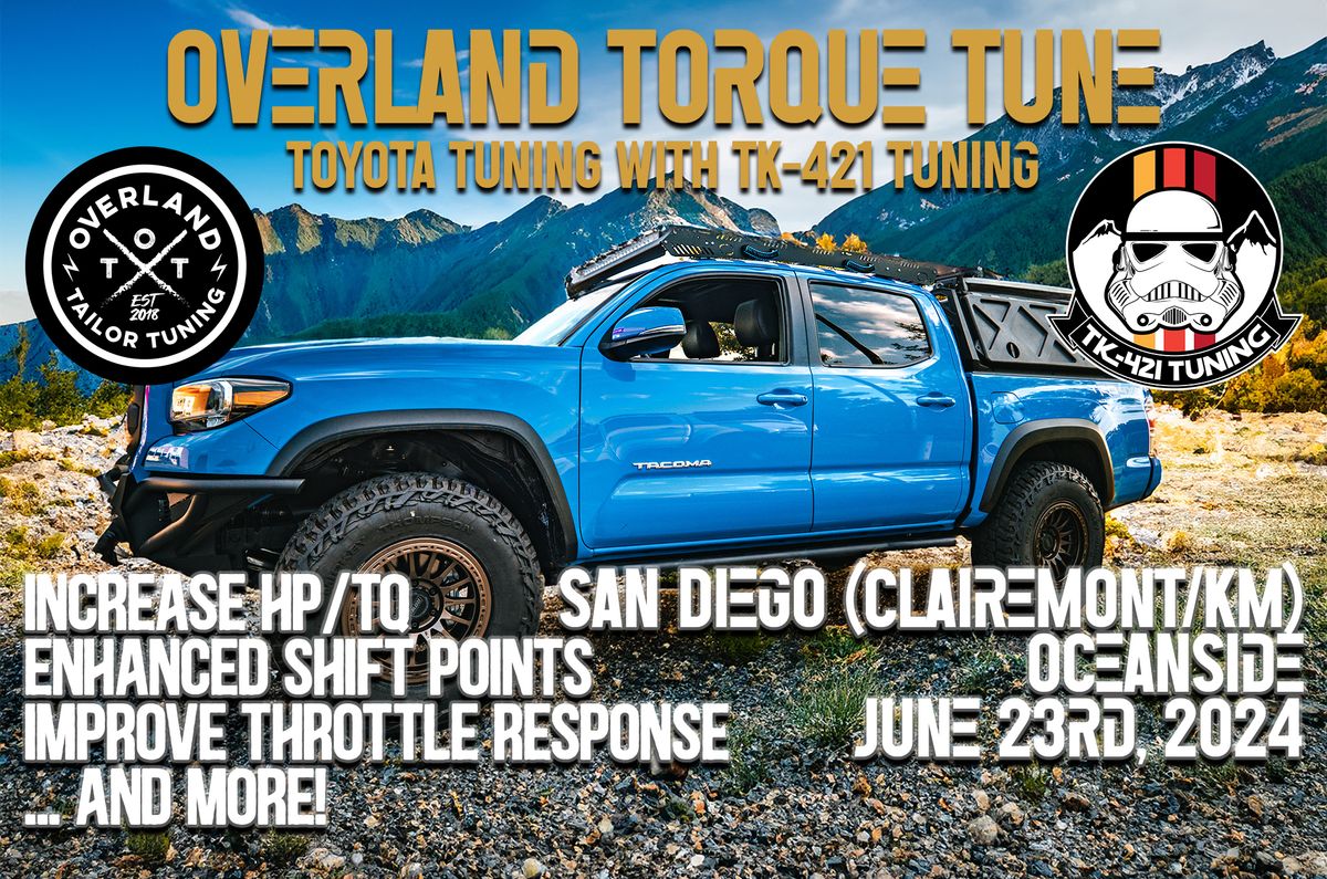 San Diego - Overland Tuning Day - 6\/23\/24 - Tacoma\/Tundra\/4Runner\/FJ\/GX\/LX
