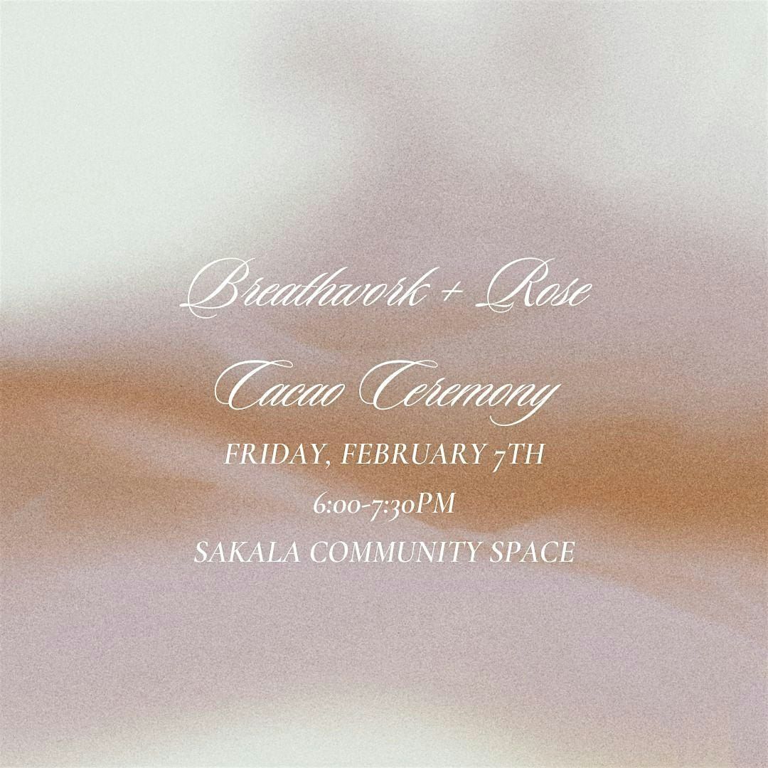 Breathwork & Rose Cacao Ceremony