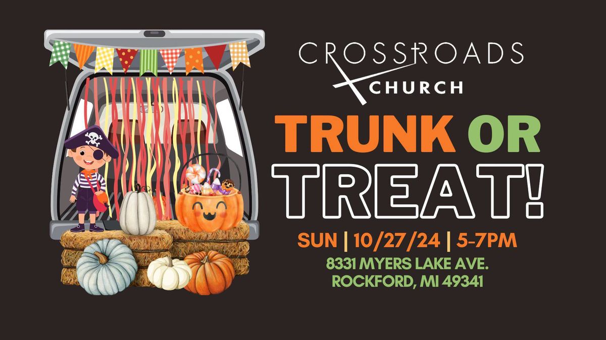 CROSSROADS ROCKFORD - TRUNK OR TREAT! 