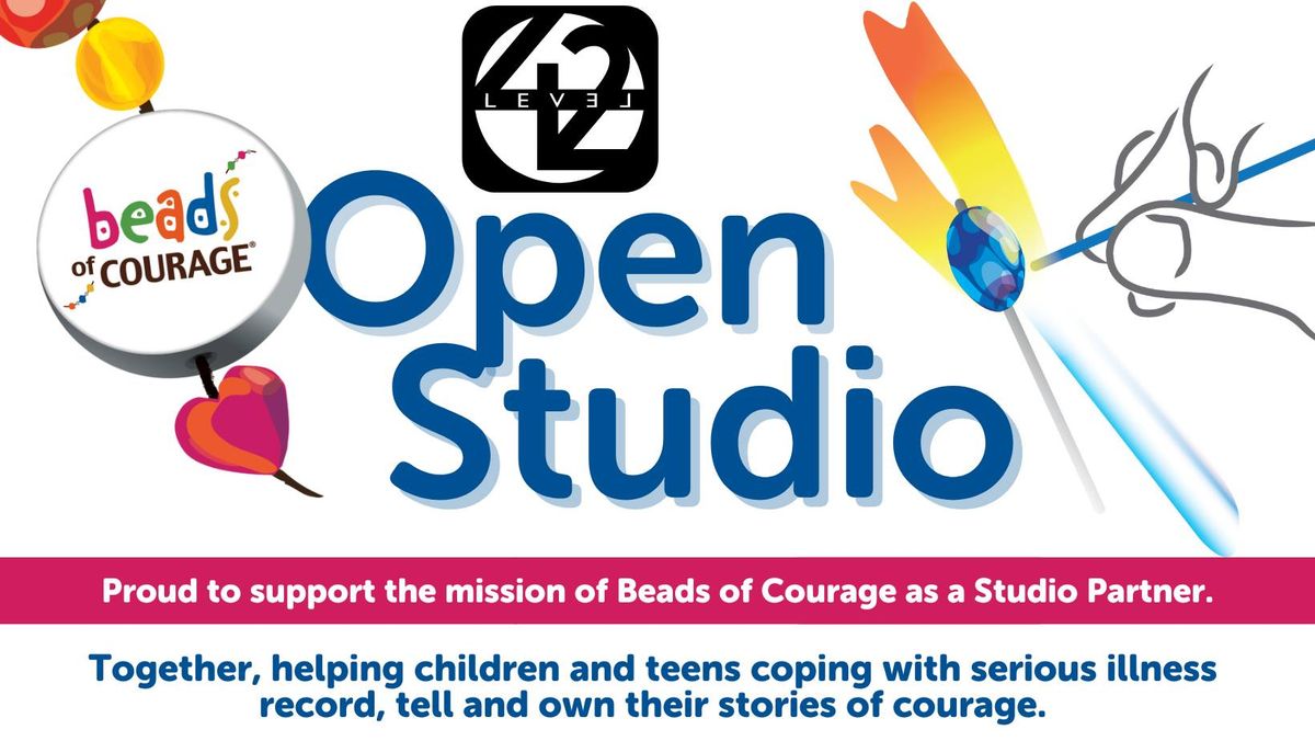 Level 42 - Open Studio - Benefiting Beads of Courage