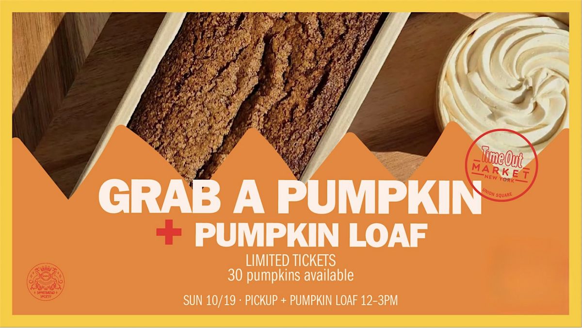Grab a Pumpkin + Pumpkin Loaf