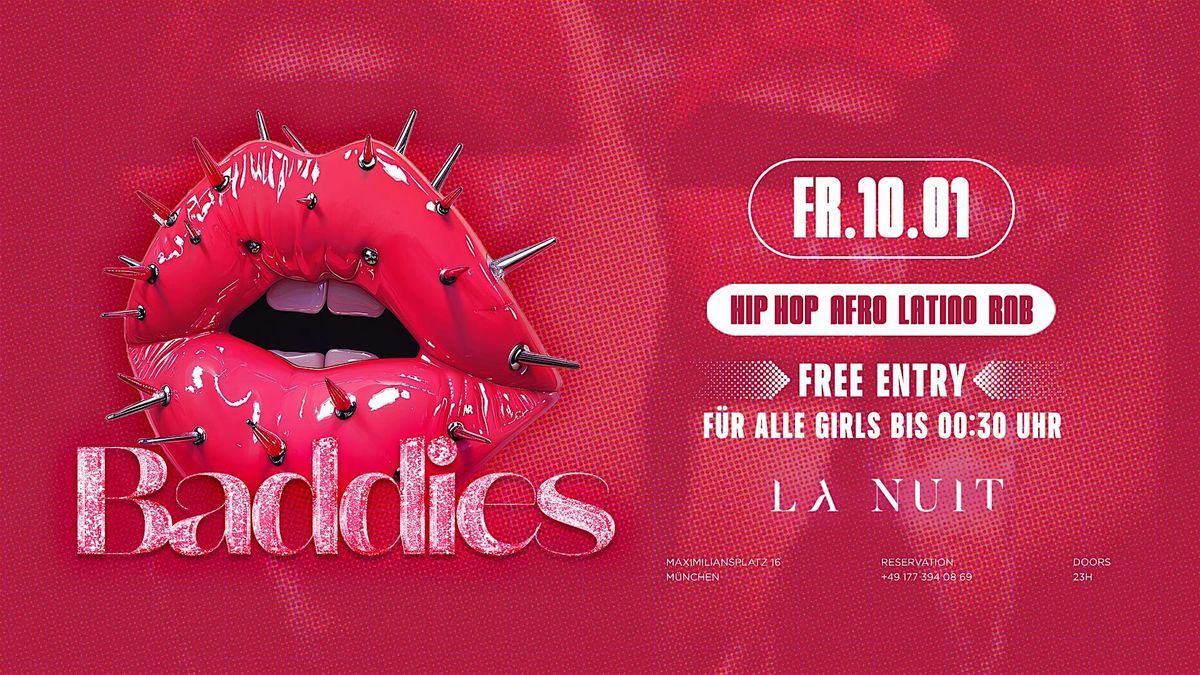 BADDIES GIRLS NIGHT -  100 % HIPHOP- RNB- AFRO - LATINO - FR 10.JANUAR