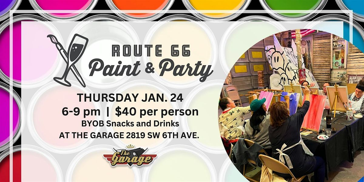 RT 66 Paint & Party at The Garage