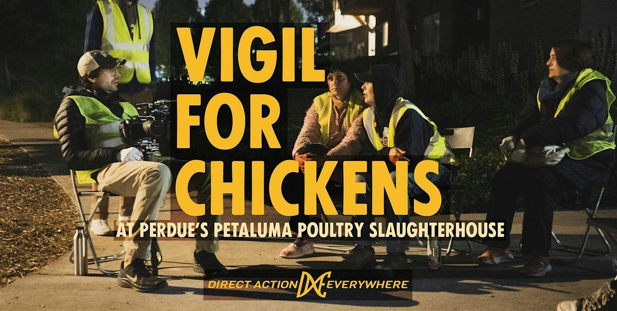 Vigil for Chickens at Perdue's Petaluma Poultry Slaughterhouse