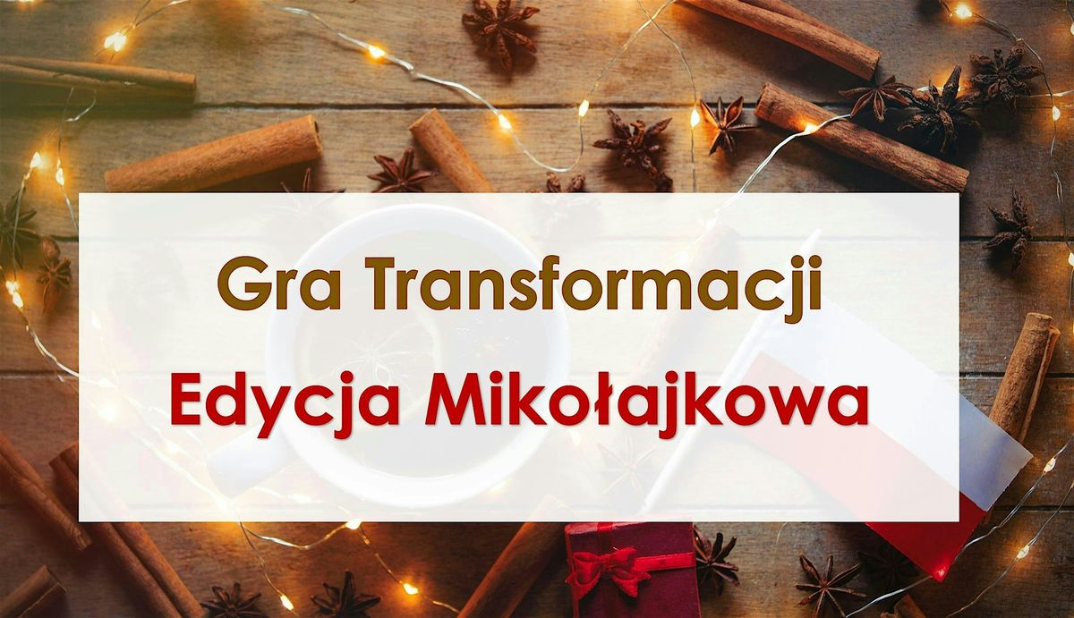 Gra Transformacji z LaMatu - Edycja Miko\u0142ajkowa - Amsterdam