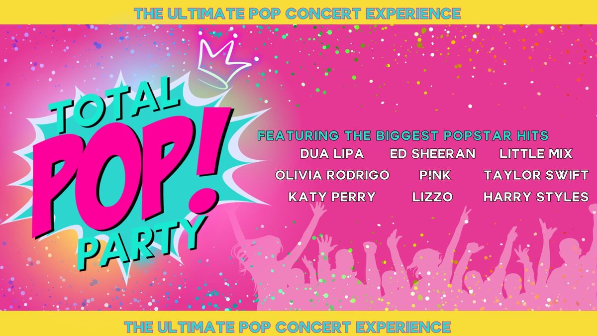 Total Pop Party - Theatre Royal, Winchester 
