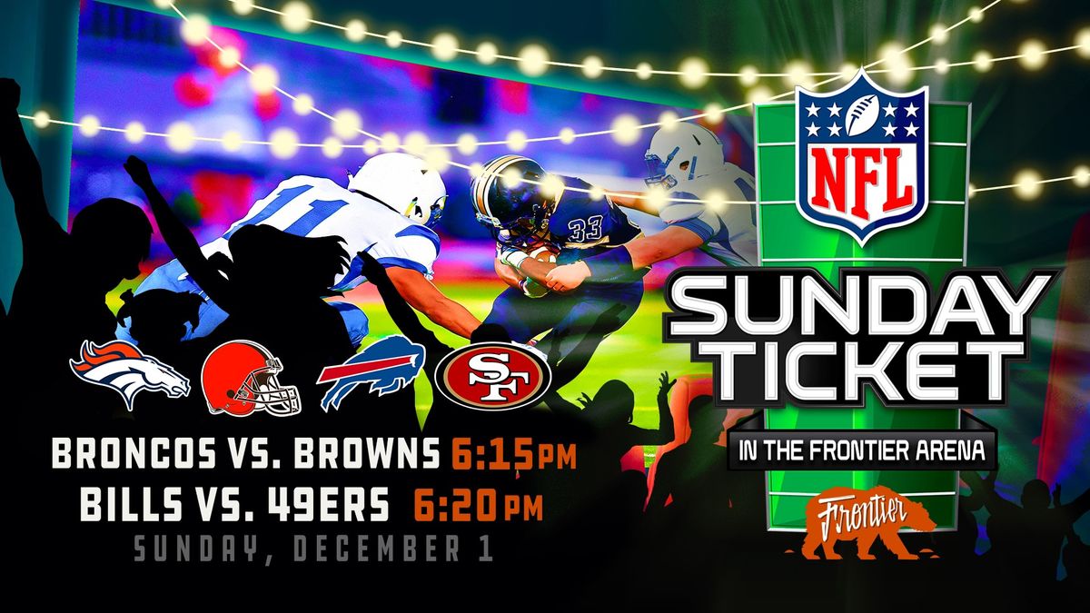 Big Screen Blitz: Sunday Night Doubleheader featuring Bills vs. 49ers + Broncos vs. Browns