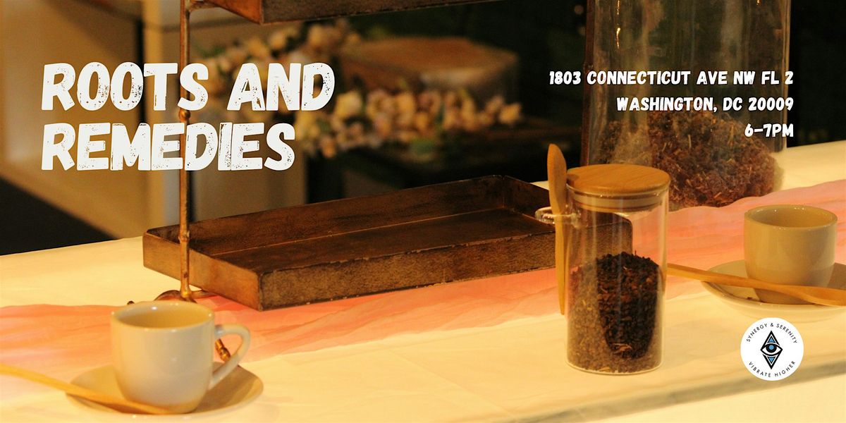 ROOTS & REMEDIES: Herbal Workshop