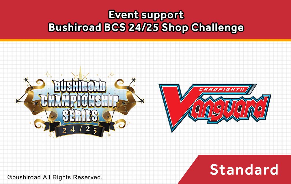 Cardfight Vanguard BCS Standard Shop Challenge