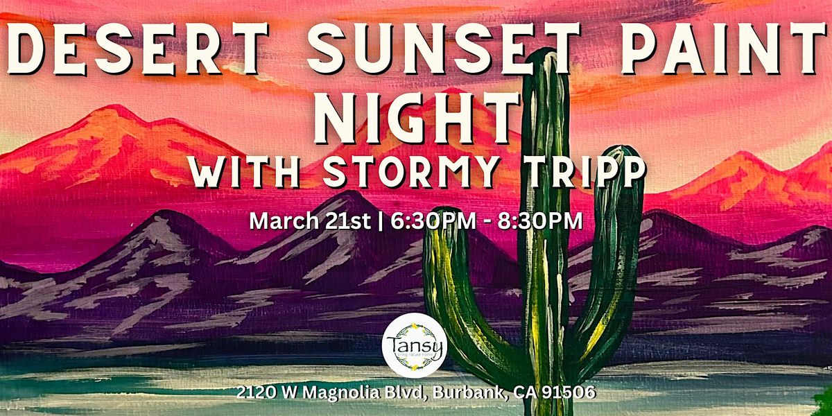 Desert Sunset Paint Night with Stormy Tripp