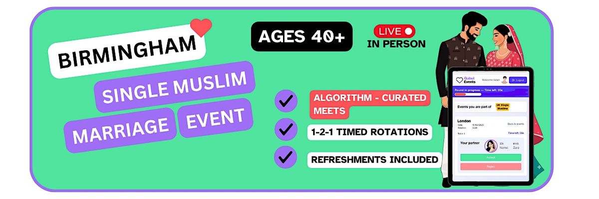 Mature Muslim Marriage Event for Single Muslims in Birmingham (Ages 40+)
