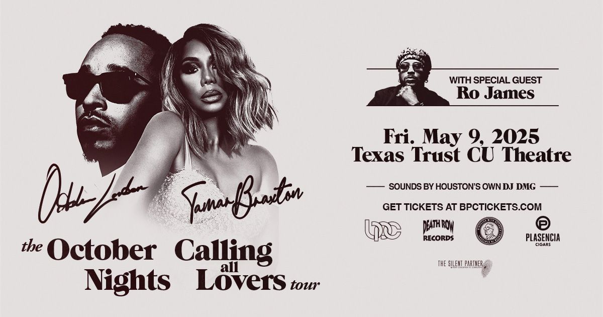 The October Nights: Calling all Lovers Tour featuring October London and  Tamar Braxton + Ro James