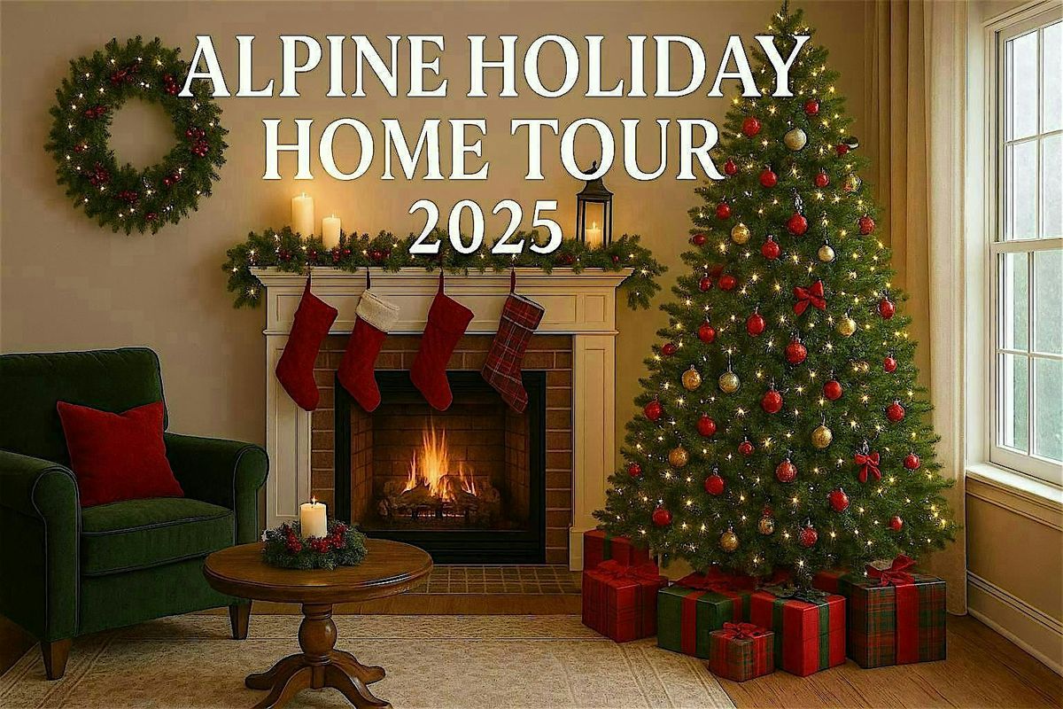 Alpine Woman's Club 18th Annual Holiday Home Tour