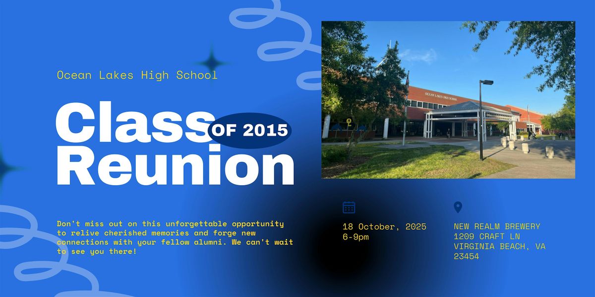 Ocean Lakes High School Class of 2015: 10-Year Reunion!