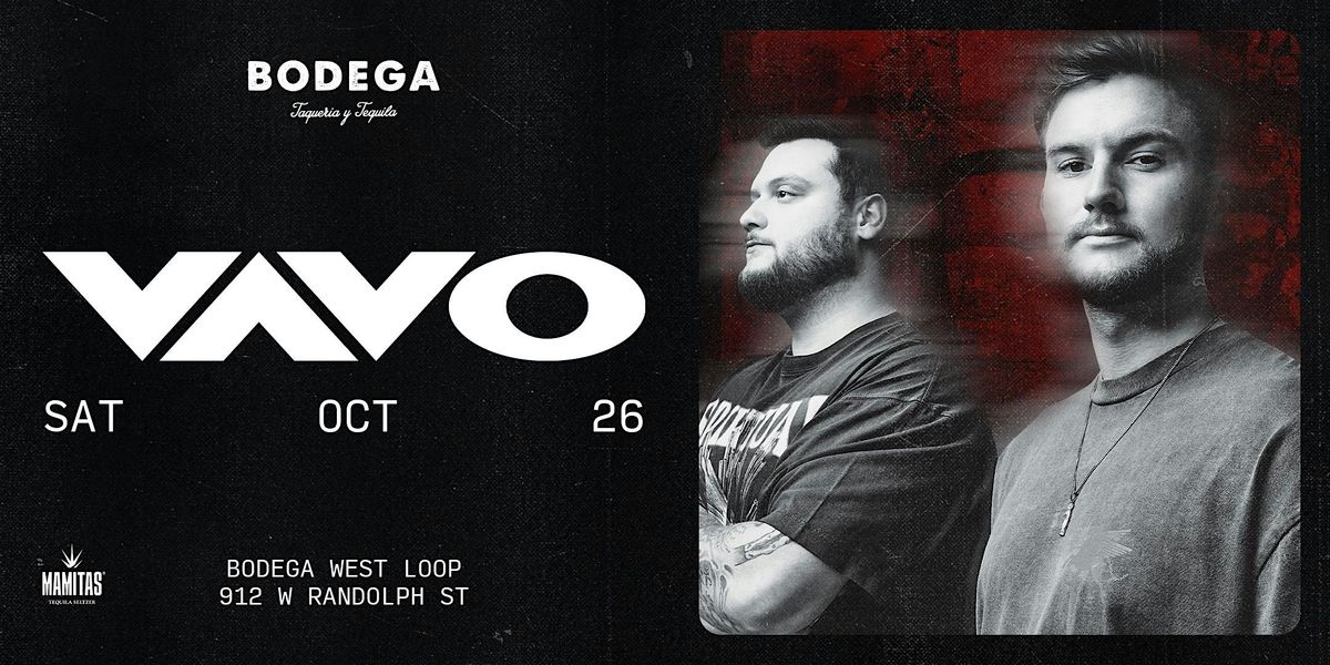 VAVO at Bodega West Loop