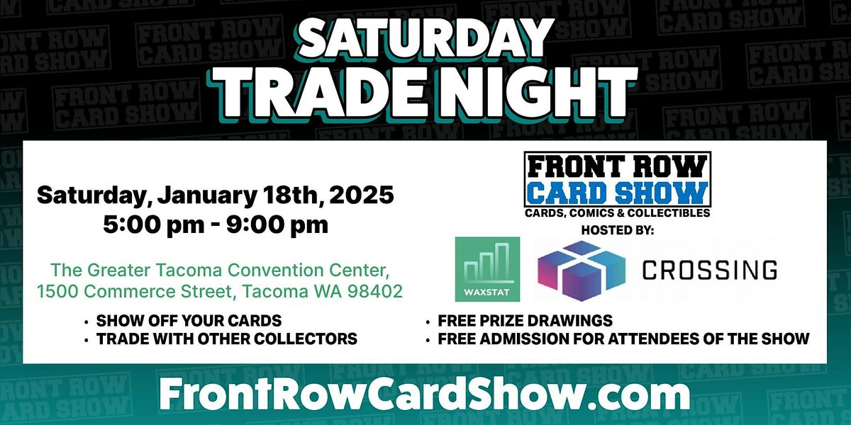 Trade Night at Front Row Card Show Tacoma\/Seattle