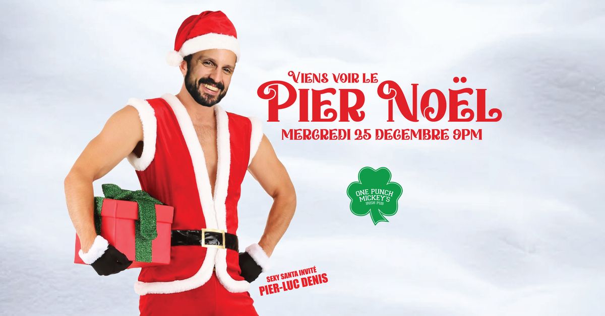 Pier ouvre le pub mercredi le 25 d\u00e9cembre d\u00e8s 21h00.