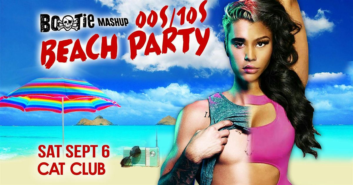 00s\/10s Beach Party: Bootie Mashup