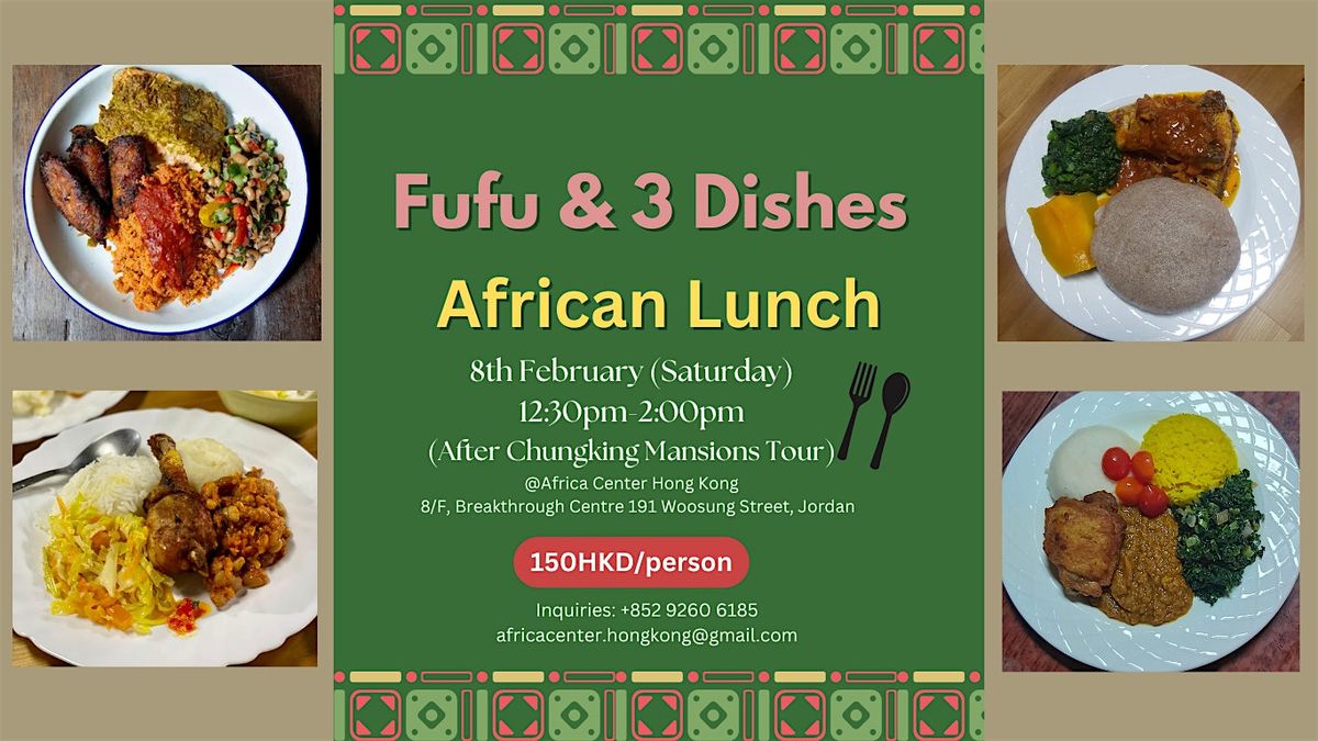 Fufu & 3 Dishes African Lunch