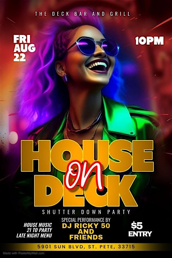 HOUSE ON DECK - SHUTTER DOWN PARTY