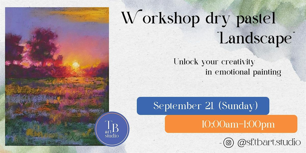 Dry Pastel Painting Workshop "Landscape"